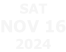 Sat Nov 16 2024